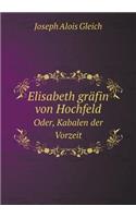 Elisabeth Gräfin Von Hochfeld Oder, Kabalen Der Vorzeit