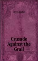 Crusade Against the Grail