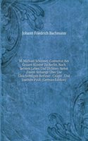 M. Michael Schirmer, Conrector Am Grauen Kloster Zu Berlin, Nach Seinem Leben Und Dichten: Nebst Einem Anhange Uber Die Gleichzeitigen Berliner . Cruger . Und Joachim Pauli (German Edition)