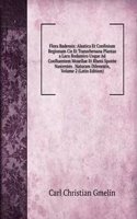 Flora Badensis: Alsatica Et Confinium Regionum Cis Et Transrhenana Plantas a Lacu Bodamico Usque Ad Confluentem Mosellae Et Rheni Sponte Nascentes . Naturam Dileneatis, Volume 2 (Latin Edition)