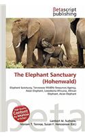 The Elephant Sanctuary (Hohenwald): (English)
