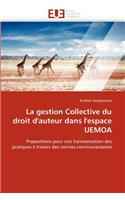 La Gestion Collective Du Droit d'Auteur Dans l'Espace Uemoa