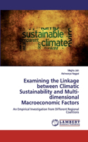 Examining the Linkage between Climatic Sustainability and Multi-dimensional Macroeconomic Factors