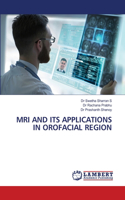 MRI and Its Applications in Orofacial Region
