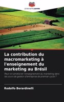 La contribution du macromarketing à l'enseignement du marketing au Brésil