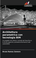 Architettura parametrica con tecnologia BIM