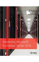 Mastering Microsoft Exchange Server 2016