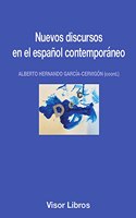 Nuevos discursos en el espanol contemporaneo