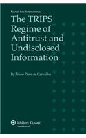 The TRIPS Regime of Antitrust and Undisclosed Information
