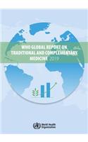Who Global Report on Traditional and Complementary Medicine 2019