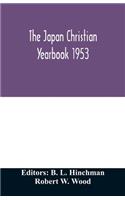 Japan Christian yearbook 1953; A survey of the Christian movement in Japan through 1952