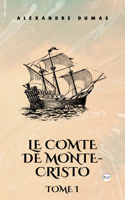 Comte de Monte-Cristo, Tome I (French Edition)