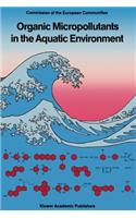 Organic Micropollutants in the Aquatic Environment