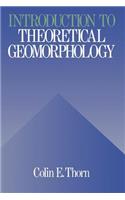 Introduction to Theoretical Geomorphology