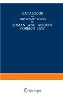 Catalogue of Important Books on Roman and Ancient Foreign Law