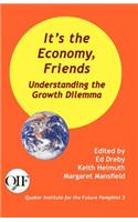 It's the Economy, Friends