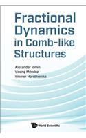 Fractional Dynamics in Comb-Like Structures