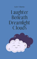 Laughter Beneath Dreamlight Clouds