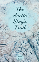 The Arctic Stag's Trail
