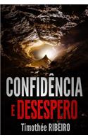 Confidencia E Desespero