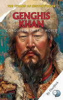 Genghis Khan: Conqueror of the World: A Comprehensive Journey Through the Life, Strategies, and Legacy of History's Greatest Empire Builder(The Titans of History: Political, Military, and Royal Icons)