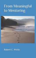 From Meaningful to Mentoring