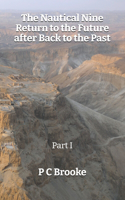 The Nautical Nine Return to the Future after Back to the Past