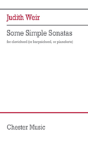Some Simple Sonatas: For Clavichord (or Harpsichord, or Pianoforte)