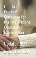 Unofficial Practice Questions for the NCE National Counselor Examination