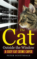 Cat Outside the Window: A Cozy Cat Crime Caper