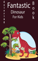 Fantastic Dinosaur Coloring Book For Kids