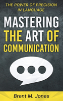 Mastering the Art of Communication