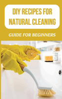 DIY Recipes For Natural Cleaning