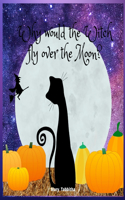 Why would the Witch fly over the Moon?