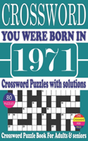 You Were Born in 1971: Crossword Puzzle Book: Crossword Puzzle Book With Word Find Puzzles for Seniors Adults and All Other Puzzle Fans & Perfect Crossword Puzzle Book for