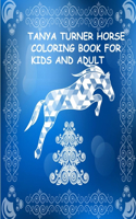 Tanya Turner Horse Coloring Book for Kids and Adult