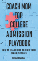 Coach Mom Top College Admission Playbook