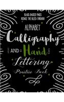 Alphabet Calligraphy and Hand Lettering Practice Book: Calligraphy Lettering Workbook Teaching Cursive Handwriting Art