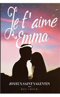 Je t'aime Emma Joyeux Saint Valentin Mon Amour