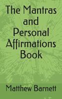 The Mantras and Personal Affirmations Book