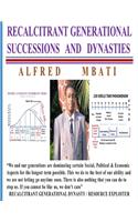 Recalcitrant Generational Successions and Dynasties