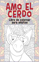 Amo el cerdo - Libro de colorear para adultos