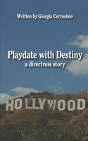 Playdate with destiny