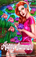 Adult Coloring Book - Happy Summer!: Coloring Book for Teen and Adult Featuring Stress Relieving Coloring Book for Relaxation and Boost Creativity - Perfect for Cool & Unique Gifts Idea