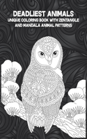 Deadliest Animals - Unique Coloring Book with Zentangle and Mandala Animal Patterns