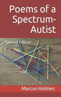 Poems of a Spectrum-Autist: Revised Edition