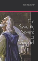 The Seventy Sevens of Gabriel