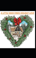 A Little Man Finds Holiday Love