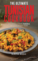Ultimate Tunisian Cookbook: 111 Dishes from Tunisia to Cook Right Now