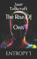 Ascenso de los Onis / The Rise Of Onis